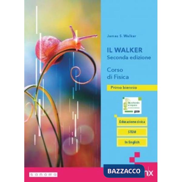 IL WALKER SECONDA EDIZIONE - CORSO DI FISICA - BIENNIO LS (TIPO C)