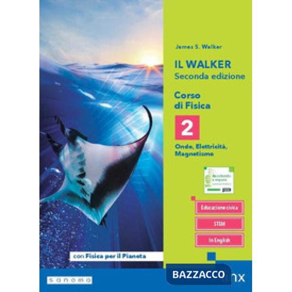 WALKER SECONDA ED. CORSO FISICA TRIENNIO LS V