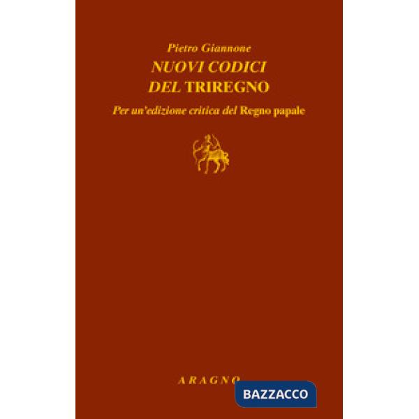 Nuovi codici del Triregno. Per un'edizione critica del Regno papale