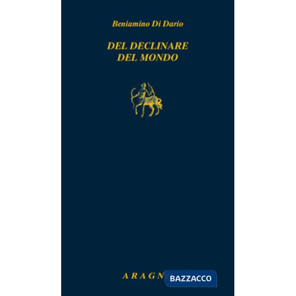Del declinare del mondo