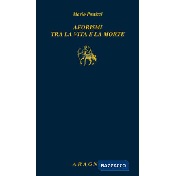 Aforismi tra la vita e la morte