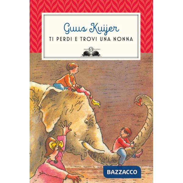 Ti perdi e trovi una nonna. Ediz. a colori