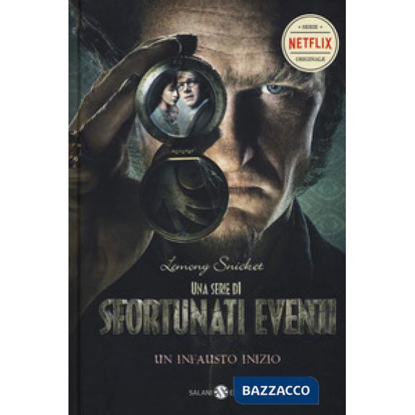Infausto inizio. Una serie di sfortunati eventi (Un). Vol. 1
