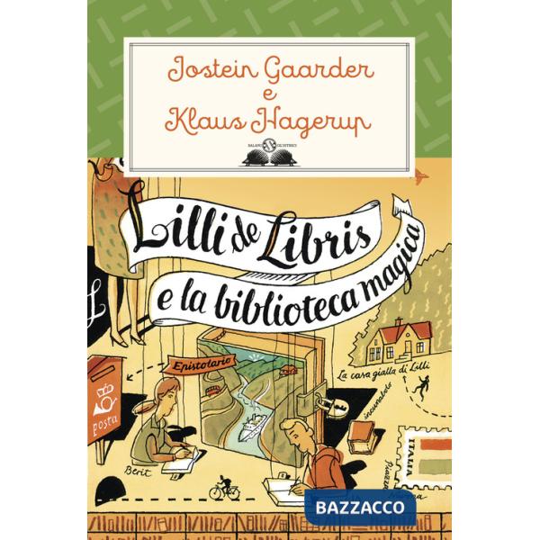 Lilli de Libris e la biblioteca magica. Nuova ediz.