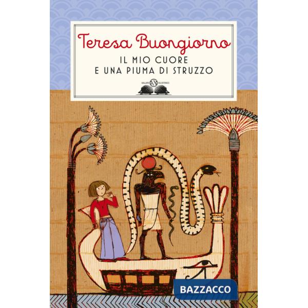 Mio cuore e una piuma di struzzo. Nuova ediz. (Il)