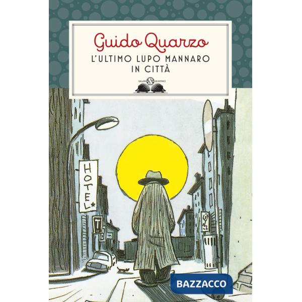 Ultimo lupo mannaro in città. Nuova ediz. (L')