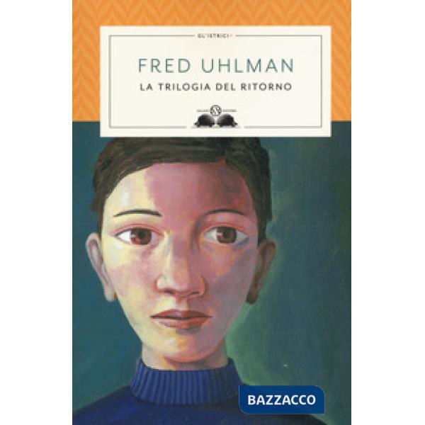 Trilogia del ritorno: L'amico ritrovato-Un'anima non vile-Niente resurrezioni, per favore. Nuova ediz.