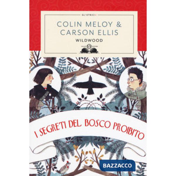 Segreti del bosco proibito. Wildwood (I)