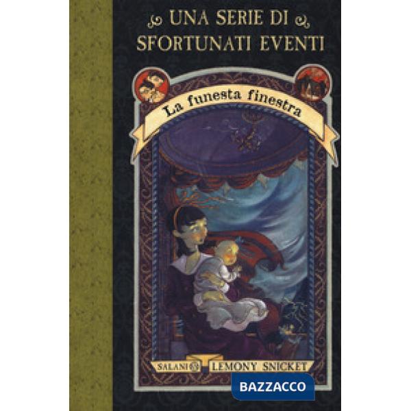 Funesta finestra. Una serie di sfortunati eventi. Nuova ediz. (La). Vol. 3