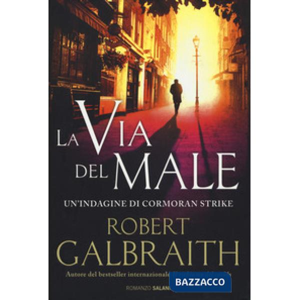 Via del male. Un'indagine di Cormoran Strike (La)