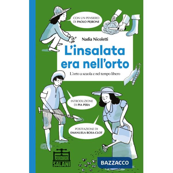 Insalata era nell'orto. L'orto a scuola e nel tempo libero (L')
