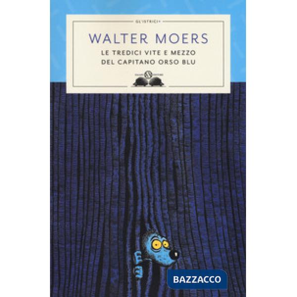 Tredici vite e mezzo del Capitano Orso Blu (Le)