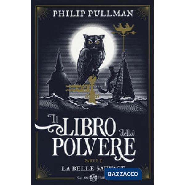 Belle sauvage. Il libro della polvere (La). Vol. 1