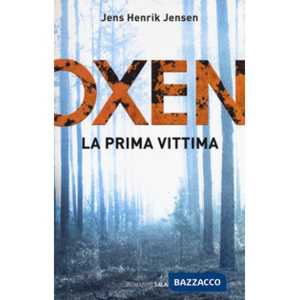Prima vittima. Oxen (La). Vol. 1