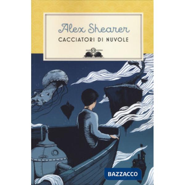 Cacciatori di nuvole. Nuova ediz.