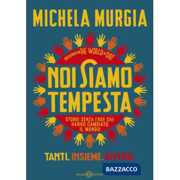 Noi siamo tempesta. Storie senza eroe che hanno cambiato il mondo