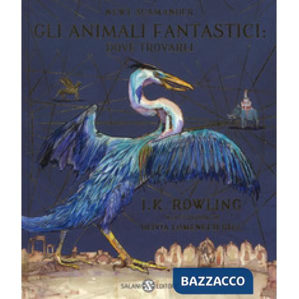 Animali fantastici: dove trovarli. Newt Scamander. Ediz. a colori (Gli)