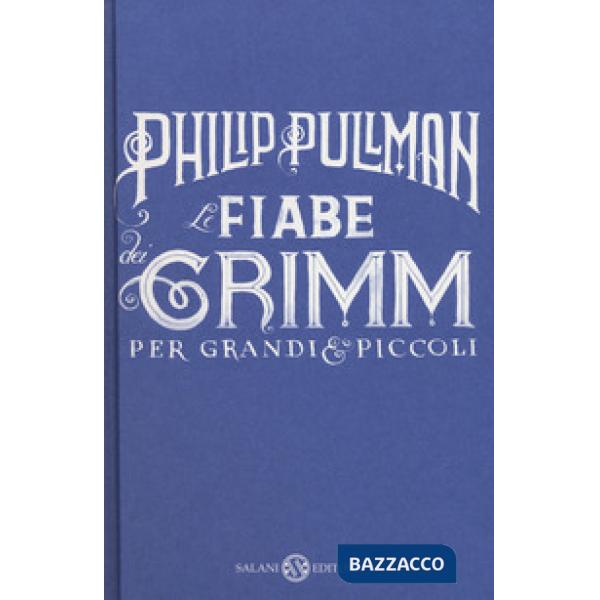 Fiabe dei Grimm per grandi e piccoli (Le)