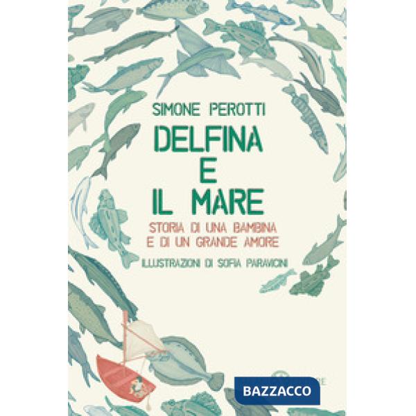 Delfina e il mare. Storia di una bambina e di un grande amore