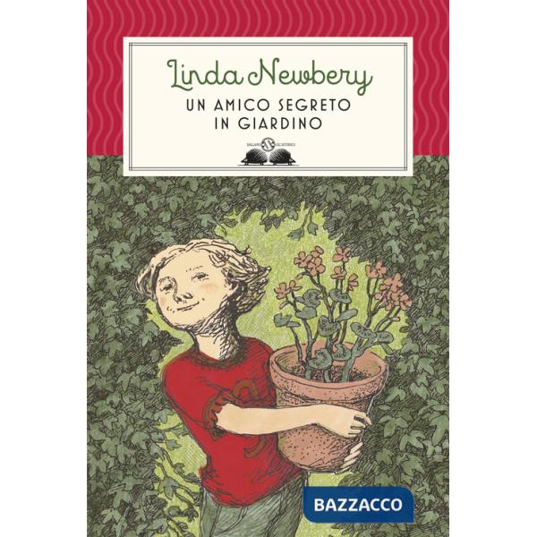 Amico segreto in giardino. Nuova ediz. (Un)