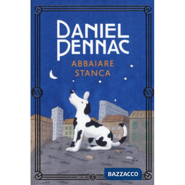 Abbaiare stanca. Nuova ediz.