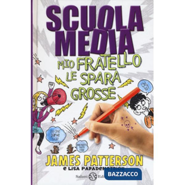 Scuola media. Mio fratello le spara grosse. Nuova ediz.