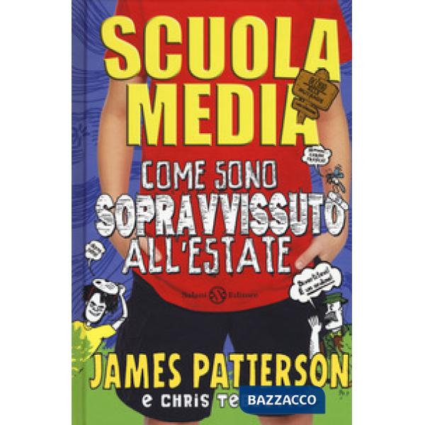 Scuola media. Come sono sopravvissuto all'estate