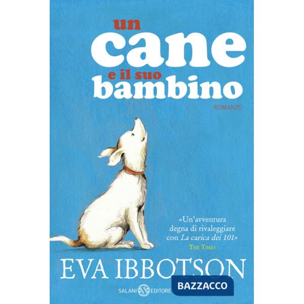 Cane e il suo bambino. Nuova ediz. (Un)