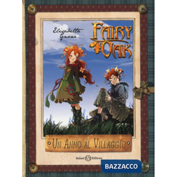 Anno al villaggio. Il diario di Vaniglia e Pervinca. Fairy Oak (Un)