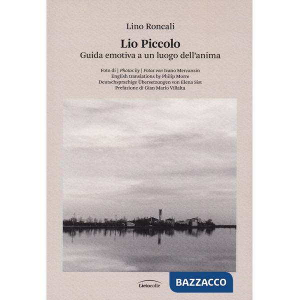 Lio Piccolo. Guida emotiva a un luogo dell'anima