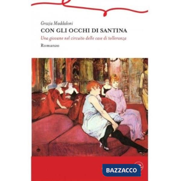 Con gli occhi di Santina. Una giovane nel circuito delle case di tolleranza