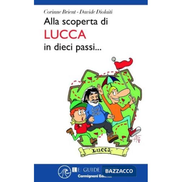 Alla scoperta di Lucca in dieci passi