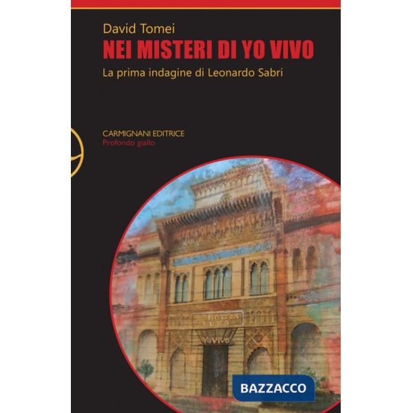 Nei misteri di Yo Vivo. La prima indagine di Leonardo Sabri