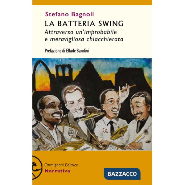 Batteria swing. Attraverso un'improbabile e meravigliosa chiacchierata (La)