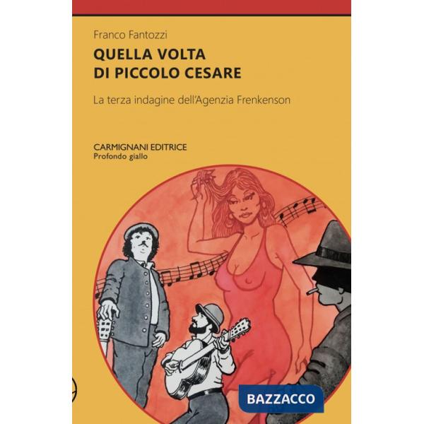 Quella volta di Piccolo Cesare. La terza indagine dell'agenzia Frenkenson