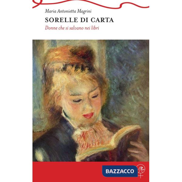 Sorelle di carta. Donne che si salvano nei libri