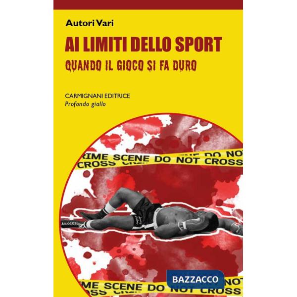 Ai limiti dello sport. Quando il gioco si fa duro