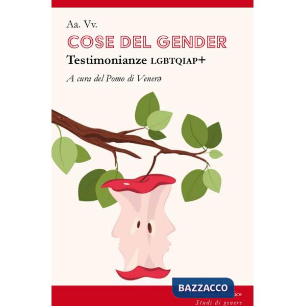 Cose del gender. Testimonianze LGBTQIAP+