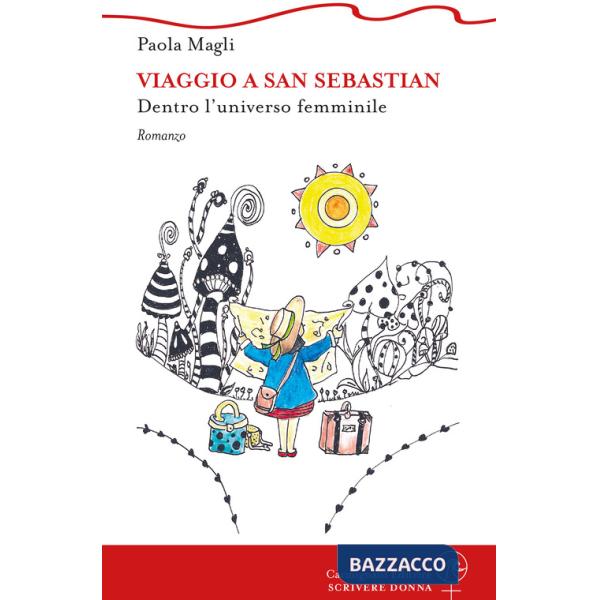 Viaggio a San Sebastian. Dentro l'universo femminile