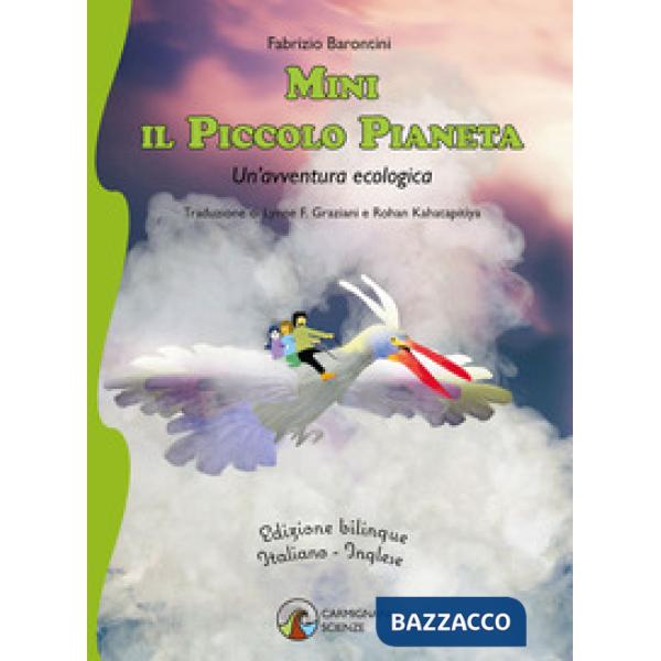 Mini il piccolo pianeta. Un'avventura ecologica. Ediz. multilingue