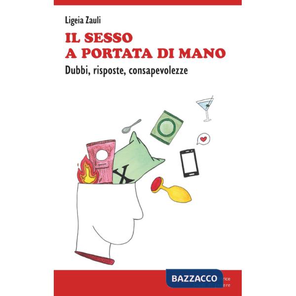 Sesso a portata di mano. Dubbi, risposte, consapevolezze (Il)