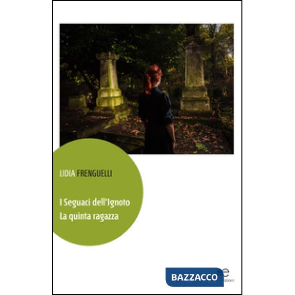 Seguaci dell'ignoto. La quinta ragazza (I)