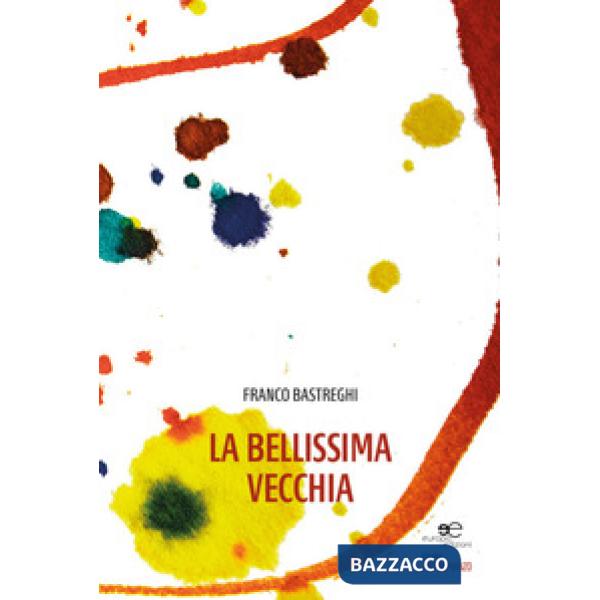 Bellissima vecchia (La)