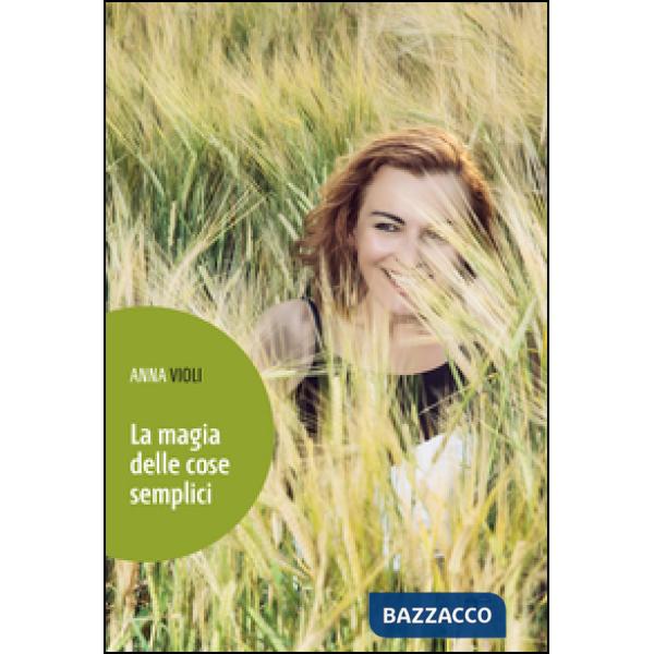 Magia delle cose semplici (La)