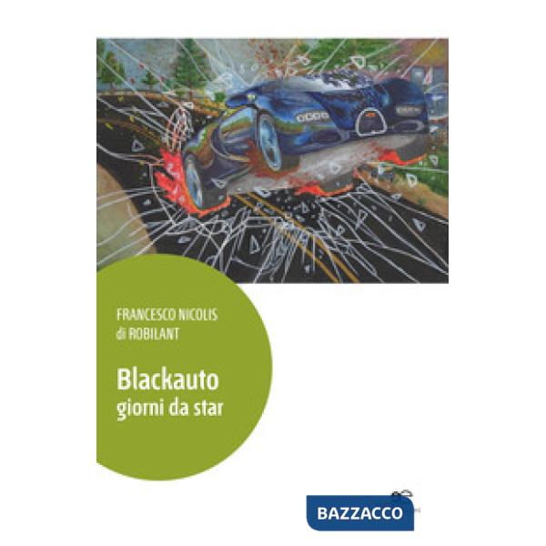 Blackauto. Giorni da star
