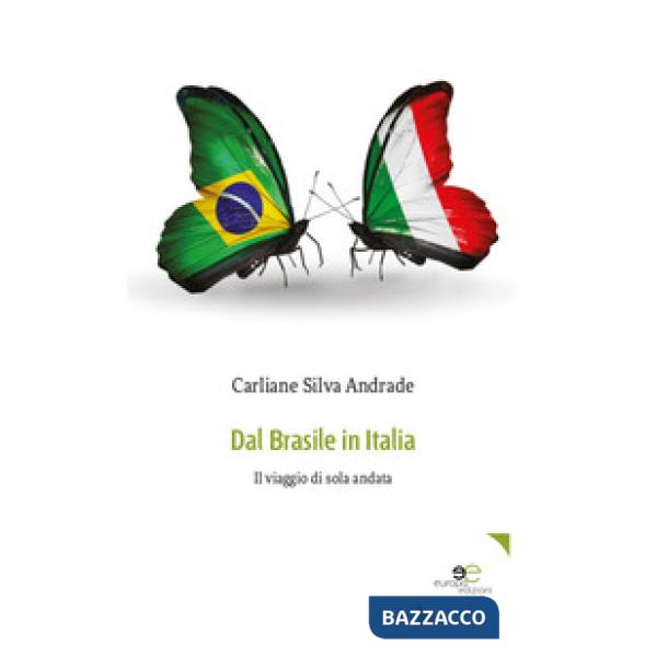 Dal Brasile in Italia. Il viaggio di sola andata