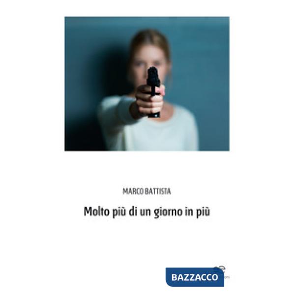 Molto più di un giorno in più