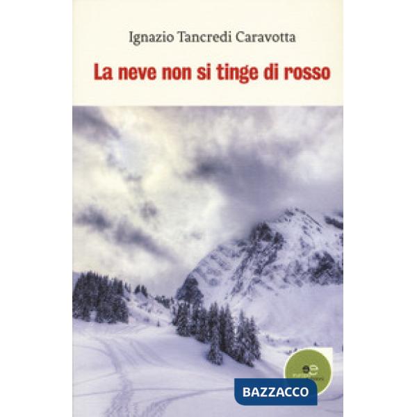 Neve non si tinge di rosso (La)