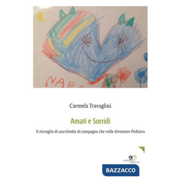 Amati e sorridi. Il risveglio di una bimba di campagna che volle diventare pediatra