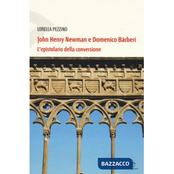 John Henry Newman e Domenico Barberi. L'epistolario della conversione